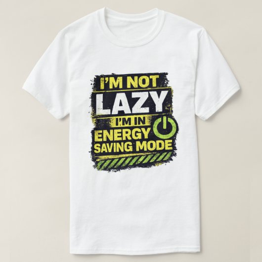 Luie Energiebesparende Modus Citaat T-shirt (Design voorkant)