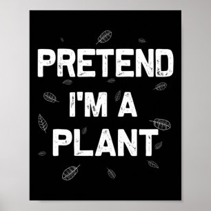 Luie Halloween Doe alsof ik een plant ben Poster