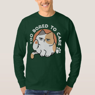Luie Kat Houding – Te Verveeld Om Me Te Bekommeren T-shirt