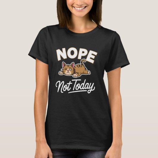 Luie Kat Nee Niet Vandaag Grappige Meme T-shirt (Voorkant)