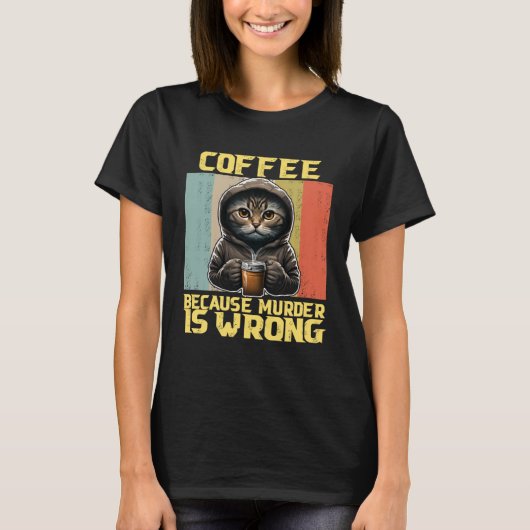Luie kattenkoffie omdat het verkeerd kat is t-shirt (Voorkant)