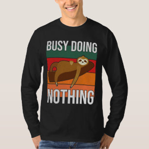 luie luiaard bezig met niets grappig sarcastisch s t-shirt