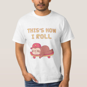 Luie Luiaard Op Skateboard, Dit is hoe ik Rol Grap T-shirt