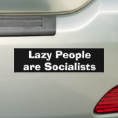 Luie mensen zijn socialisten! bumpersticker (Op auto)