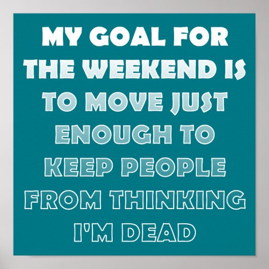 Luie Weekend Grappige Poster Bord (Voorkant)