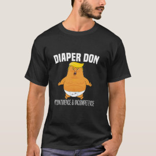 Luier Don Incontinentie en Incompetentie Grappige  T-shirt