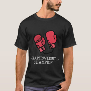 Luier Weight Champion Volwassenen Kinder Ba T-shirt
