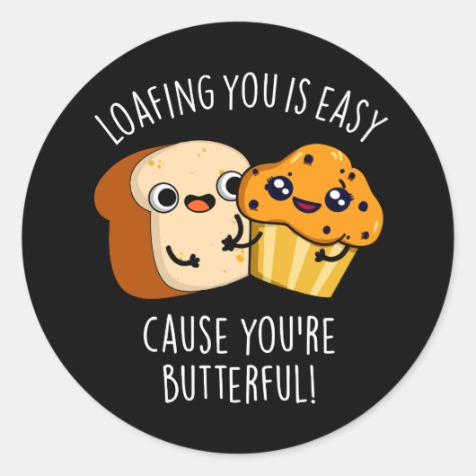 Luieren Met Jou Is Gemakkelijk Omdat Jij Boterig B Ronde Sticker (Voorkant)