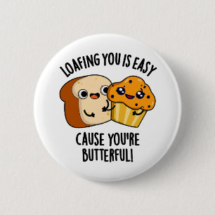 Luieren met jou is makkelijk omdat je boterzacht b ronde button 5,7 cm