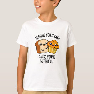 Luieren met jou is makkelijk omdat je boterzacht b t-shirt