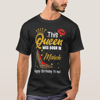 Luipaard Deze koningin is in maart geboren Gefelic T-shirt