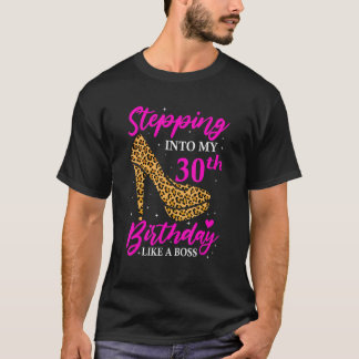 Luipaard Hoge hak stappen in mijn 30ste verjaardag T-shirt