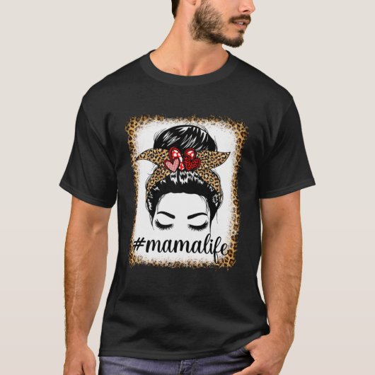 Luipaard Mama Leven Messy Bun Bleaches Moederdag T-shirt (Voorkant)