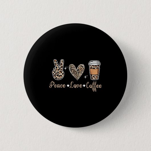 Luipaard Vrede Liefde Koffie Grappig Geschenk Lief Ronde Button 5,7 Cm (Voorkant)