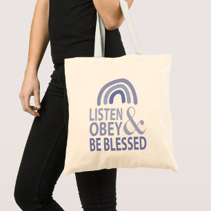 Luister, gehoorzaam en word gezegend  tote bag