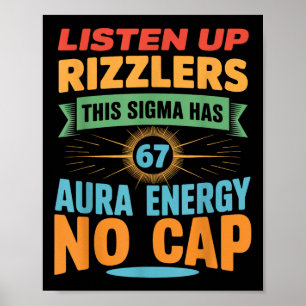 Luister goed Rizzlers deze Sigma heeft 67 Aura Ene Poster