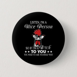 Luister in een aardig persoon, dus als ik een beet ronde button 5,7 cm