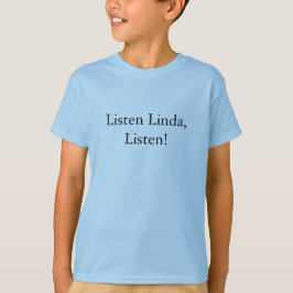 Luister Linda T-shirt