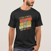  luister Metaal met oom Rock Music Love me T-shirt (Voorkant)