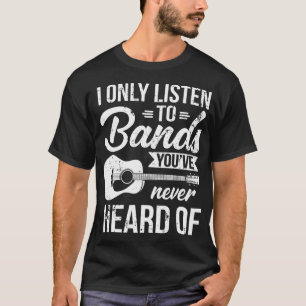 Luister naar bands die je nog nooit van indie muzi t-shirt