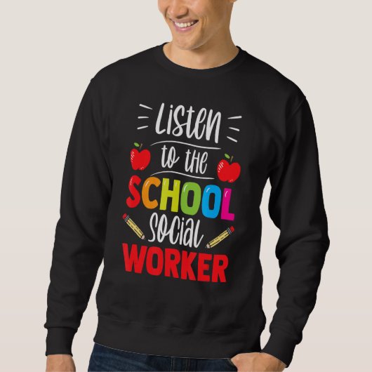 Luister naar de school Social Worker Work Gezegden Trui (Voorkant)