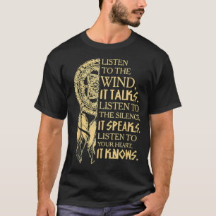 Luister naar de wind die het indianenAmerikaans sp T-shirt
