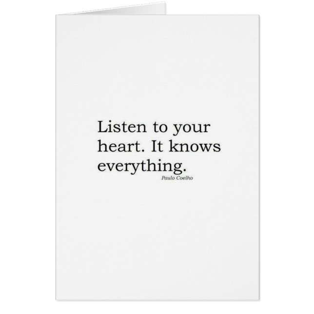 "Luister naar je hart. Het weet alles" Coelho (Voorkant)