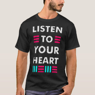 Luister naar je hart t-shirt