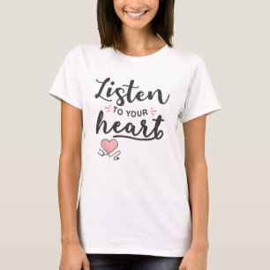 Luister naar je hartstethoscoop t-shirt
