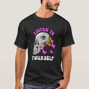 Luister naar jezelf derde oog intuïtie schedel oog t-shirt