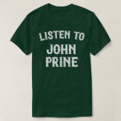 Luister naar John Prine T-shirt (Design voorkant)