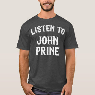 Luister naar John Prine T-shirt