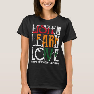 Luister naar Love Afro African Teacher Black Histo T-shirt