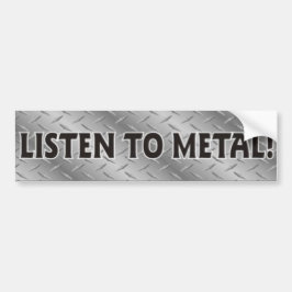 Luister naar Metal, zeer metalen muziekkers Bumpersticker