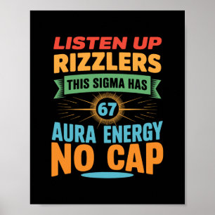 Luister Op Rizzlers Deze Sigma Heeft 67 Aura Energ Poster