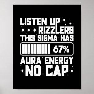Luister Op Rizzlers Deze Sigma Heeft 67 Aura Energ Poster