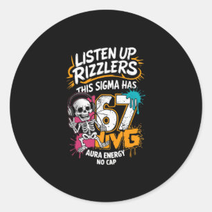Luister Op Rizzlers Deze Sigma Heeft 67 Aura Energ Ronde Sticker