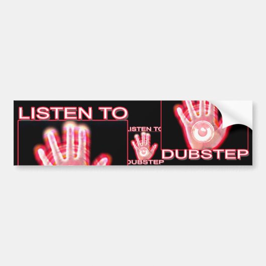 LUISTEREN NAAR DUBSTEP BUMPERSTICKER (Voorkant)
