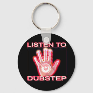 LUISTEREN NAAR DUBSTEP SLEUTELHANGER