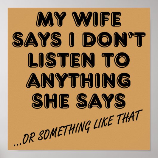 Luisterend naar mijn vrouw Grappig Poster Bord (Voorkant)