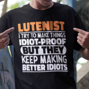 Luitspeler Ik Probeer Dingen Grappig Te Maken Cita T-shirt