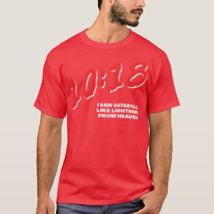 Lukas 1018 Ik zag Satan herfst als bliksem van hea T-shirt