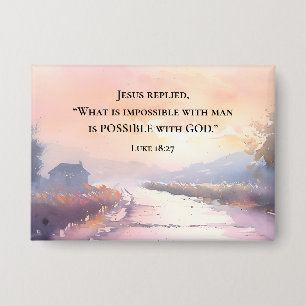 Lukas 18:27 Jezus antwoordde Mogelijk met God Bijb Button