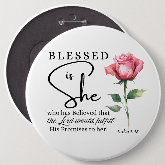 Lukas 1:45 Gezegend is zij Roos Ronde Button 6,0 Cm (Voorkant /achterkant)