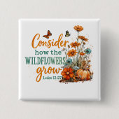 Luke 12:27 vierkante button 5,1 cm (Voorkant)