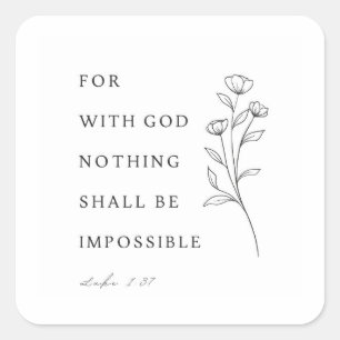 Luke 1:37 Want met God zal niets onmogelijk zijn Vierkante Sticker