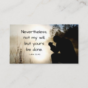 Luke 22:42 niet mijn wil maar jullie zijn gedaan,  visitekaartje