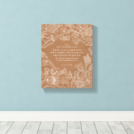 Luke 6:38 Canvas (Insitu (Houten vloer))
