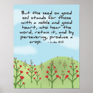 Luke 8:15 - produceer een Poster van het Gewas