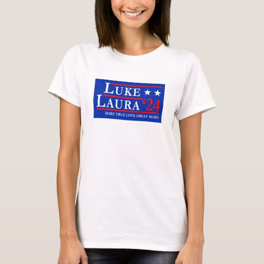 Luke en Laura 2024 maken ware liefde weer geweldig T-shirt (Voorkant)